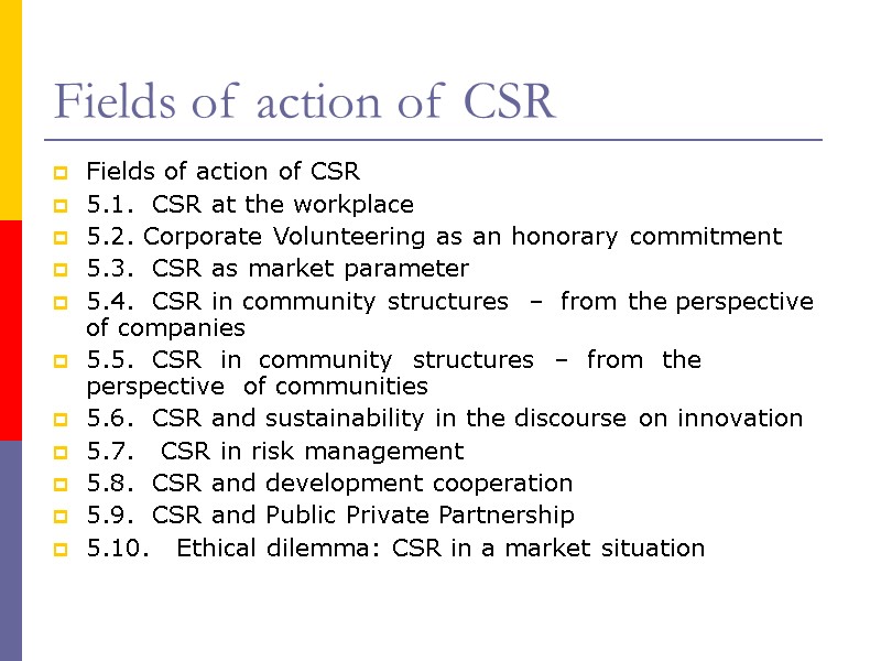 Fields of action of CSR  Fields of action of CSR  5.1. 